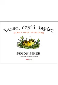 Razem, czyli lepiej. Ma�a ksi�ga inspiracji