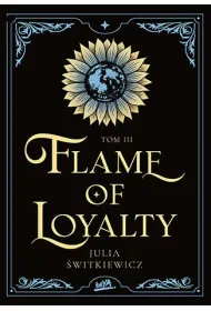 Flame of Loyalty. Tom 3