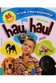 Klub przyrodnika. Hau, hau, psy, pieski, pieseczki