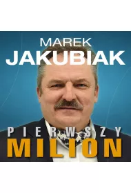 Audiobook Pierwszy Milion: Marek Jakubiak mp3