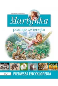 Martynka poznaje zwierz�ta. Pierwsza encyklopedia