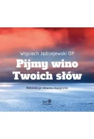 Pijmy wino Twoich s��w (audiobook) CD