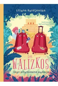 Los walizkos, czyli piramidalne wakacje. Walizka pe�na marze�. Tom 3