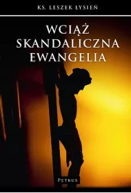 Wci�� skandaliczna Ewangelia