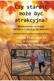 Czy staro�� mo�e by� atrakcyjna? (w. czarno-bia�e)