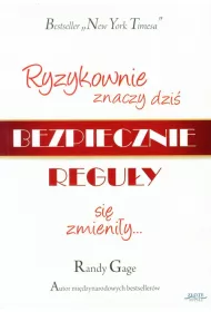 Ryzykownie znaczy dzi� bezpiecznie