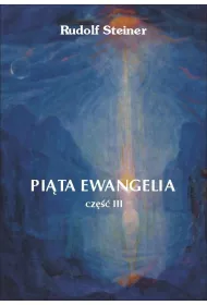 Pi�ta Ewangelia. Cz�� 3