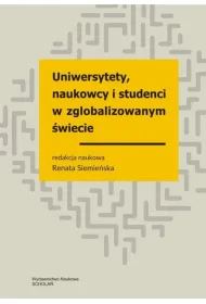 Uniwersytety, naukowcy i studenci w zglobalizowanym �wiecie