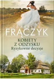 Ryzykowne decyzje. Kobiety z  odzysku. Tom 3