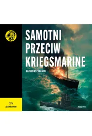 Audiobook Samotni przeciw Kriegsmarine mp3