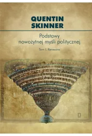Podstawy nowo�ytnej my�li politycznej T.1 Renesans