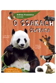 Andrzej Kruszewicz opowiada o ssakach �wiata