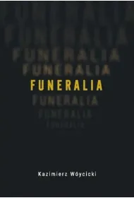 Funeralia i wiersze o zabijaniu
