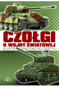 Czo�gi II wojny �wiatowej. Ilustrowana encyklopedia