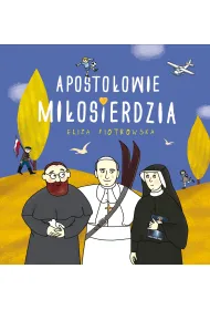 Aposto�owie Mi�osierdzia. �wi�ci u�miechni�ci