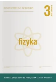 Fizyka 3. Dotacyjny materia� �wiczeniowy. Gimnazjum