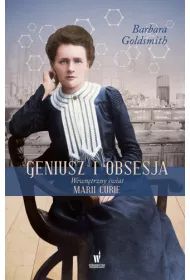 Geniusz i obsesja wewn�trzny �wiat marii curie