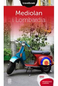 Mediolan i Lombardia. Travelbook