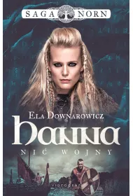 Hanna, ni� wojny. Saga Norn. Tom 1
