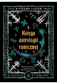 Ksiga astrologii runicznej. Odkryj swoje przeznaczenie i kosmiczn harmoni dziki pradawnej mdroci run