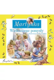 Martynka. Wielkanocne pomys�y