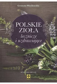 Polskie zio�a lecznicze i uzdrawiaj�ce