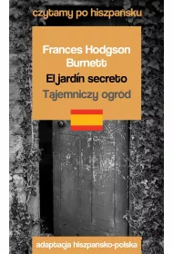 El jardn secreto. Tajemniczy ogrd. Czytamy po hiszpasku