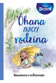 Ohana znaczy rodzina. Rozwa�ania o codzienno�ci. Disney Stitch
