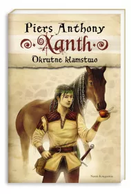 Okrutne k�amstwo. Xanth. Tom 8