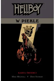 Karta �mierci. Hellboy w piekle. Tom 2