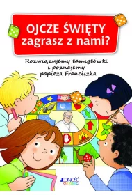 Ojcze �wi�ty, zagrasz z nami? Rozwi�zujemy �amig��wki i poznajemy papie�a Franciszka