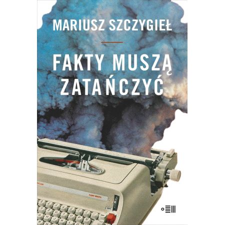 Fakty muszą zatańczyć (Mariusz Szczygieł) książka w księgarni  TaniaKsiazka.pl