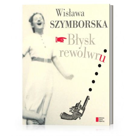 Błysk rewolweru (Wisława Szymborska) książka w księgarni