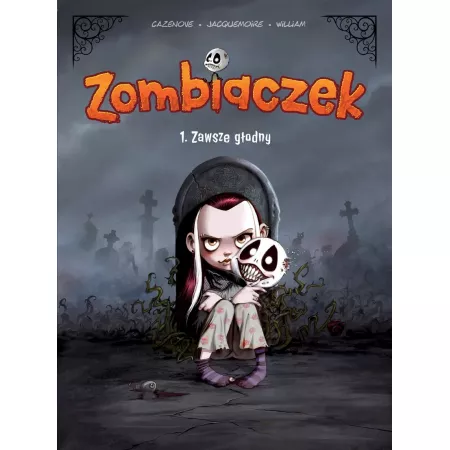 Zawsze głodny. Zombiaczek. Tom 1 Christophe Cazenove - komiks