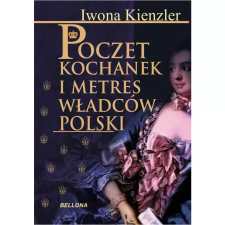 Poczet kochanek i metres władców Polski