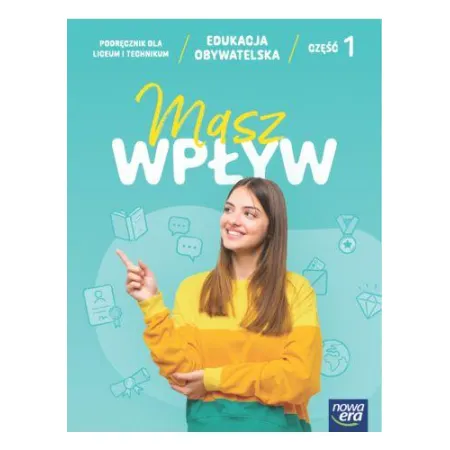 Masz wpływ 1. Edukacja obywatelska. Podręcznik. Liceum i