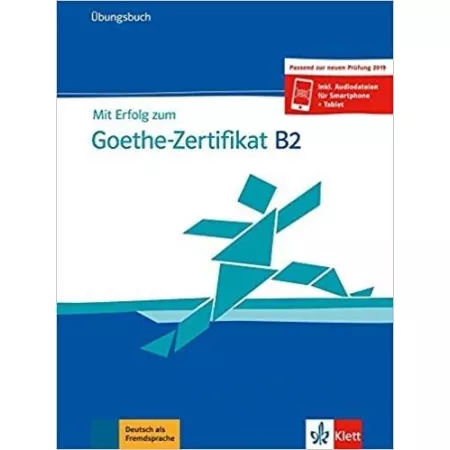Mit Erfolg zum. Goethe Zertifikat B2 Mit Erfolg zum. Goethe Zertifikat B2