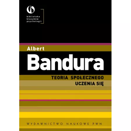 Teoria społecznego uczenia się Albert Bandura