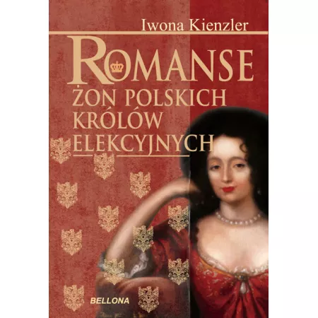 Romanse żon polskich królów elekcyjnych