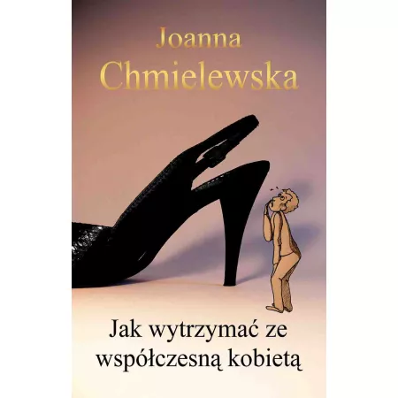 Jak wytrzymać ze współczesną kobietą