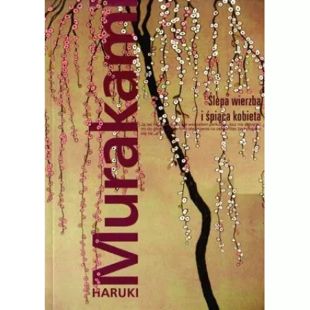 Ślepa wierzba i śpiąca kobieta - Haruki Murakami książka