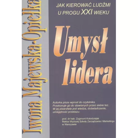 Umys� lidera. Jak kierowa� lud�mi XXI wieku.