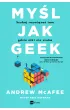My�l jak geek. Szukaj rozwi�za� tam, gdzie nikt nie szuka