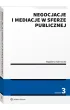 Negocjacje i mediacje w sferze publicznej