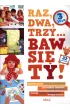 Raz, dwa, trzy... Baw si� ty! (3 lata) z naklejkami