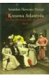 Historia i mitologia miast kresowych. Kresowa Atlantyda. Tom 2