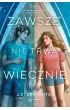 Zawsze nie trwa wiecznie