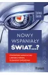 Nowy wspania�y �wiat…? Strategiczne narracje Chin a reforma systemu globalnego zarz�dzania