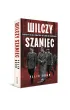 Wilczy Szaniec. Sekrety tajnej kwatery Hitlera na Mazurach