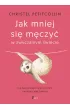Jak mniej si� m�czy� w zwyczajnym �wiecie. Dla analizuj�cych bez ko�ca i wysoko wra�liwych